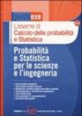 L'esame di calcolo delle probabilità e statistica. Probabilità e statistica per le scienze e l'ingegneria