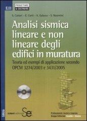 Analisi sismica lineare e non lineare degli edifici in muratura. Con CD-ROM