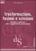 Trasformazioni, fusioni e scissioni. Disciplina civilistica, atti e suggerimenti professionali