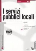 I servizi pubblici locali. Con CD-ROM