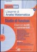 L'esame di analisi matematica. Studio di funzioni. Esecizi svolti e commentati. Con CD-ROM