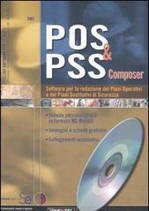 POS & PSS composer. Software per la redazione dei piani operativi e dei piani sostitutivi di sicurezza. Con CD-ROM