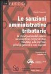 Le sanzioni amministrative tributarie. Le conseguenze del sistema sanzionatorio amministrativo tributario sulle imprese: principi generali e casi concreti