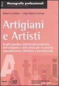 Artigiani e artisti. Analisi giuridica dell'attività economica dell'artigiano e dell'artista per il corretto inquadramento tributario e previdenziale