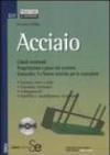 Acciaio. Calcoli strutturali. Progettazione e prassi del costruire. Eurocodice 3 e norme tecniche per le costruzioni. Con CD-ROM