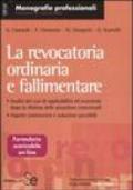 La revocatoria ordinaria e fallimentare. Analisi dei casi di applicabilità ed esenzione dopo la riforma delle procedure concorsuali. Aspetti controversi e soluzioni..