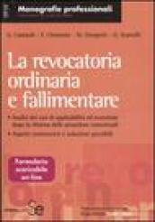 La revocatoria ordinaria e fallimentare. Analisi dei casi di applicabilità ed esenzione dopo la riforma delle procedure concorsuali. Aspetti controversi e soluzioni..