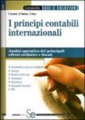 I principi contabili internazionali. Analisi operativa dei principali effetti civilistici e fiscali