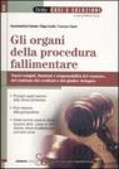 Gli organi della procedura fallimentare. Nuovi compiti, funzioni e responsabilità del curatore, del comitato dei creditori e del giudice delegato