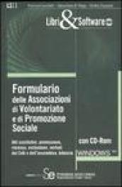 Formulario delle associazioni di volontariato e di promozione sociale. Con CD-ROM