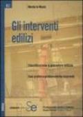 Gli interventi edilizi. Classificazione e procedure edilizie. Casi pratici e problematiche ricorrenti