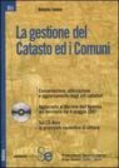 La gestione del catasto ed i comuni. Con CD-ROM