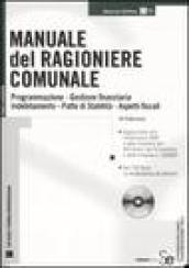 Manuale del ragioniere comunale. Con CD-ROM