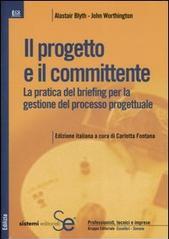 Il progetto e il committente. La pratica del briefing per la gestione del processo progettuale