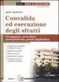 Convalida ed esecuzione degli sfratti. Presupposti, procedure, giurisprudenza, prassi applicativa