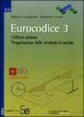 Eurocodice 3. Utilizzo pratico. Progettazione delle strutture in acciaio. Con CD-ROM