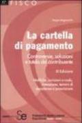 La cartella di pagamento. Controversie, soluzioni e tutela del contribuente