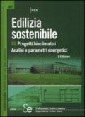 Edilizia sostenibile. 68 progetti bioclimatici. Analisi e parametri energetici