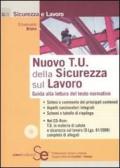 Nuovo T.U. della sicurezza sul lavoro. Guida alla lettura del testo normativo. Con CD-ROM