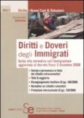 Diritti e doveri degli immigrati. Guida alla normativa sull'immigrazione aggiornata al decreto flussi 3 dicembre 2008