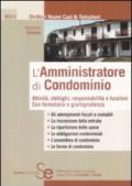 L'amministratore di condominio. Attività, obblighi, responsabilità e funzioni. Con formulario e giurisprudenza