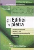 Gli Edifici in pietra: Recupero e costruzione Murature e solai Analisi bioclimatica e ambientale (Architettura sostenibile)