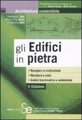 Gli Edifici in pietra: Recupero e costruzione Murature e solai Analisi bioclimatica e ambientale (Architettura sostenibile)