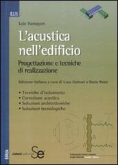 L'acustica nell'edificio. Progettazione e tecniche di realizzazione