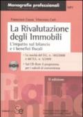 Rivalutanione degli immobili. L'impatto sul bilancio e i benefici fiscali. Con CD-ROM (La)