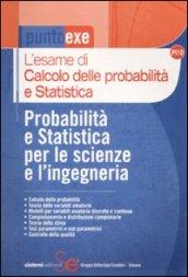 L'esame di calcolo delle probabilità e statistica. Probabilità e statistica per le scienze e l'ingegneria