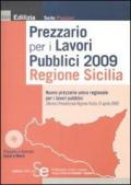 Prezzario per i lavori pubblici 2009. Regione Sicilia. Con CD-ROM