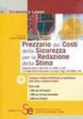 Prezzario dei costi della sicurezza, della redazione, della stima. Con CD-ROM