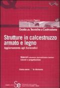 Strutture in calcestruzzo armato e legno: Aggiornamento agli Eurocodici Materiali (calcestruzzo, legno tradizionale e lamellare) Calcoli e progettazioneElenco ... UNI di riferimento (Quaderni dell'edilizia)