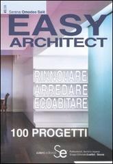 Easy architect. Rinnovare, arredare, ecoabitare