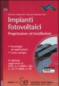 Impianti fotovoltaici. Progettazione ed installazione. Tecnologie ed applicazioni. Conto energia. Con CD-ROM