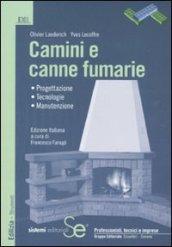 Camini e canne fumarie. Progettazione, tecnologie, manutenzione