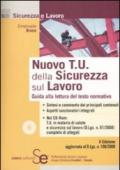 Nuovo T. U. della sicurezza sul lavoro. Guida alla lettura del testo normativo. Con CD-ROM