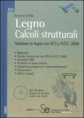 Legno. Calcoli strutturali. Strutture in legno con EC5 e N.T.C. 2008. Con CD-ROM