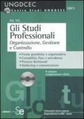 Gli studi professionali. Organizzazione, gestione e controllo. Con CD-ROM
