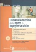 Il controllo tecnico delle opere di ingegneria civile. Con CD-ROM