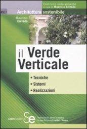 Il verde verticale. Ediz. illustrata