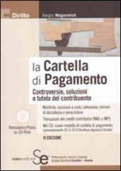 La cartella di pagamento. Controversie, soluzioni e tutela del contribuente. Con CD-ROM