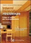 Interni biosostenibili: residenze. Criteri di scelta per la progettazione. Guida ai prodotti e ai materiali