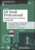 Gli studi professionali. Organizzazione, gestione e controllo. Con CD-ROM