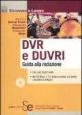 DVR e DUVRI. Guida alla redazione. Con CD-ROM