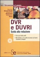 DVR e DUVRI. Guida alla redazione. Con CD-ROM