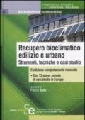 Recupero bioclimatico edilizio e urbano. Strumenti, tecniche e casi studio