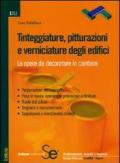 TINTEGGIATURE, PITTURAZIONI E VERNICIATURE DEGLI EDIFICI Le opere da decoratore in cantiere