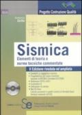 Sismica. Elementi di teoria e norme tecniche commentate. Con CD-ROM