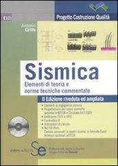 Sismica. Elementi di teoria e norme tecniche commentate. Con CD-ROM